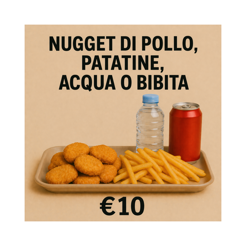 Menù: Nugget di pollo, patatine, acqua o bibita